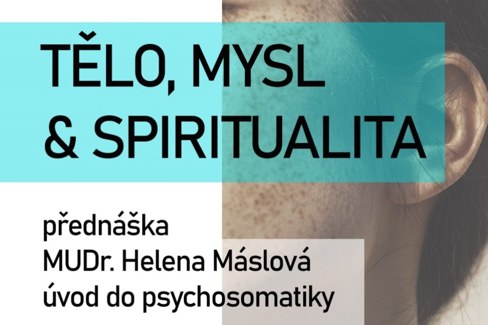 Tělo, mysl & spiritualita | přednáška Heleny Máslové