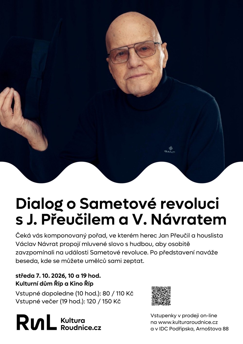 Plakát – Dialog o Sametové revoluci s J.Přeučilem a V.Návratem  (večerní představení)