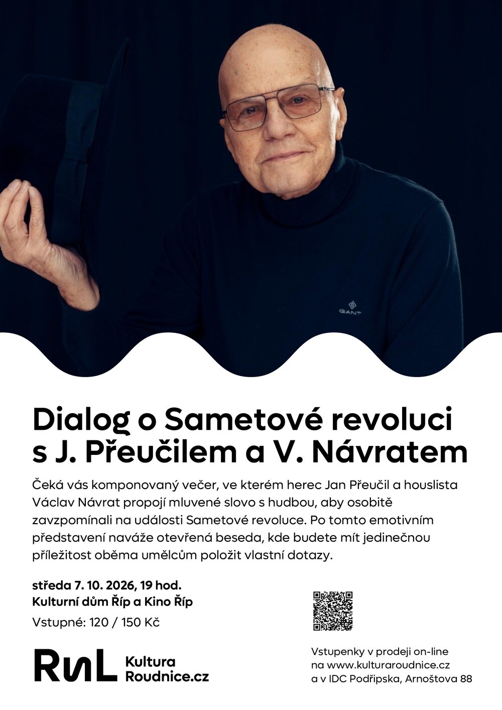 Plakát – Dialog o Sametové revoluci s J.Přeučilem a V.Návratem  (večerní představení)